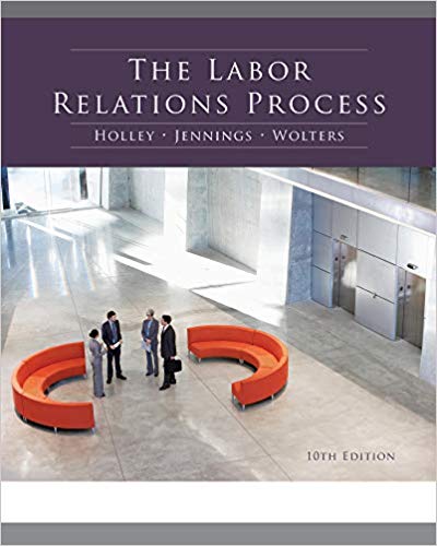 The Labor Relations Process (10th Edition) BY Holley - Orginal Pdf